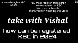 how can be register KBC in 2024? register Kaun Banega karodpati!   क्या ब्लाइंड भी खेल सकते हैं@nih