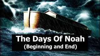 The Days Of Noah (Beginning and End)