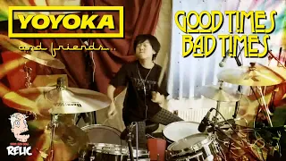 YOYOKA and FRIENDS play the hell out of GOOD TIMES, BAD TIMES!