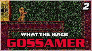 What The Hack | GOSSAMER | FINALE