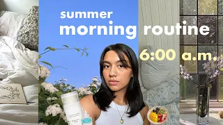 6 AM Summer Morning Routine (on a good day) | getting back into healthy habits