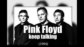 Pink Floyd - Keep talking (1994)