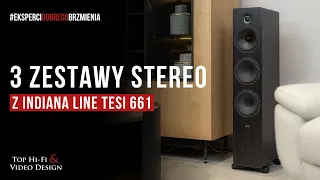 3 zestawy stereo z kolumnami Indiana Line Tesi 661 | prezentacja Top Hi-Fi