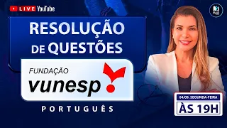 LIVE #216 - VUNESP - RESOLUÇÃO DE QUESTÕES - PORTUGUÊS