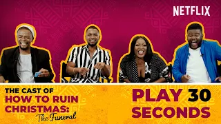 The Cast Of How To Ruin Christmas: The Funeral Plays 30 Seconds | Netflix