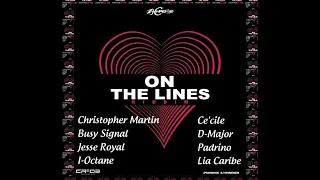 On The Lines Riddim Mix (Full) Feat. Christopher Martin, Busy Signal, Cecile, I Octane