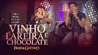 Fred & Gustavo - Vinho, Lareira e Chocolate (EP Eu Tô Com Você)