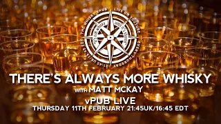 vPub Live - There's Always More Whisky