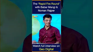 The ‘Rapid Fire Round’ with Babar Mangi & Noman Rajper  !! #harpalgeo #shorts