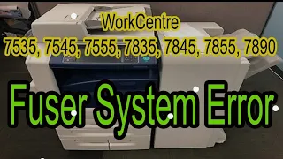 Xerox Work Center 7535,7545,7555,7845 Fuser System Error #fixed #error #solve #100%working