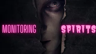 Monitoring Spirits Are Obsessed With Watching You And Reporting Back To The Devil