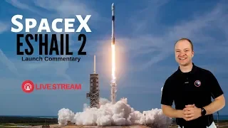 #SpaceX Falcon 9 ES'HAIL 2 🔴 Live Launch Commentary