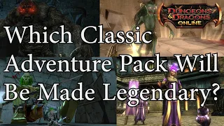 Which DDO Adventure Pack Will Be Made Legendary This Year? Let's Speculate.