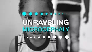 Unraveling Microcephaly - New Series Trailer