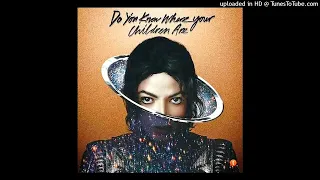 Michael Jackson - Do You Know Where Your Children Are (432Hz)