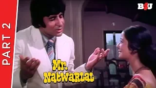 Mr. Natwarlal | Part 2 | Amitabh Bachchan, Rekha, Amjad Khan, Kader Khan | Full HD 1080p