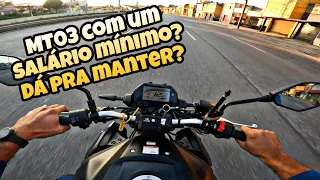 QUANTO CUSTA PRA MANTER UMA MT03? DÁ PRA MANTER COM SALÁRIO MÍNIMO? GASTA MUITO?