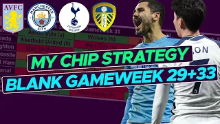 My UPDATED chip strategy thoughts and tips | BLANK Gameweek 29 and 33 | 2020/21