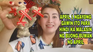 APRIL 1 NGAYON GAWIN ITO PARA HINDI KA MALASIN NG BUONG BUWAN NG APRIL-APPLE PAGUIO1