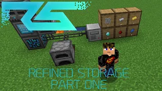 Refined Storage Guide - Part 1 - The Basics (new guide in description)