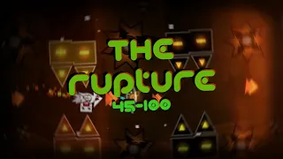 (TOP 60) The Rupture 45-100% // Geometry Dash