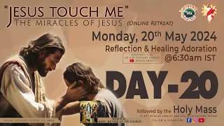 (LIVE) DAY - 20, Jesus touch me; The Miracles of Jesus Online Retreat | Mon | 20 May 2024 | DRCC