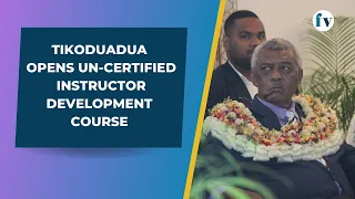 Home Affairs Minister Pio Tikoduadua opens UN-certified Instructor Development Course  | 28/06/2023