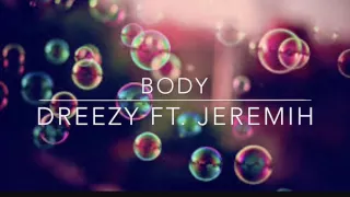 Body by Dreezy Ft. Jeremih Nightcore