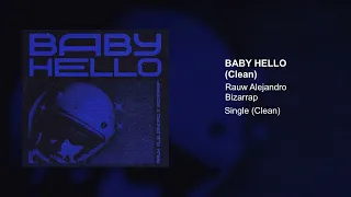 Rauw Alejandro & Bizarrap - BABY HELLO (Clean Version)