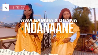 AWA GAMBIA ft DIEYNA - NDANAANE( BEST LYRICS).hd