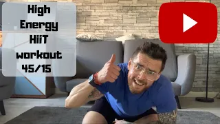 High Energy HiiT Workout 45/15 - 45/15 Split