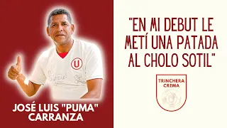 José Luis "El Puma" Carranza: "En mi debut le metí una patada al Cholo Sotil"