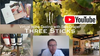 Virtual Wine Tasting Three Sticks Bill Price III Sonoma California  Ben Draper