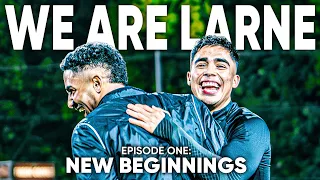 We Are Larne | Ep.1 | New Beginnings