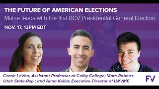 Webinar: The Future of American Elections: ME leads with the first RCV Presidential General Election