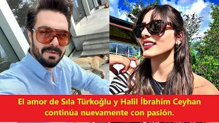 The love of Sıla Türkoğlu and Halil İbrahim Ceyhan continues with passion again.