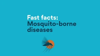 Fast Facts: Mosquito-borne diseases