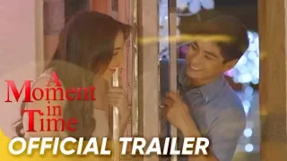 A Moment In Time Official Trailer | Coco Martin, Julia Montes | 'A Moment In Time'