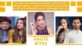 Do We Care About Bollywood Not Talking About Pakistan Floods?| KRQ Won't Work With Mehwish Hayat