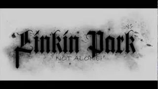 Linkin Park -Not Alone (Lyrics)