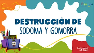 DESTRUCCIÓN DE SODOMA Y GOMORRA - MINISTERIO FRIENDS - IGLESIA PUENTE LARGO