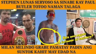 STEPHEN LUNAS SERYOSO SA SINABE KAY BUTLER TOTOO NAMAN TALAGA ITO! MELINDO GUMIGIBA PADIN,