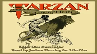 Tarzan and the Golden Lion by Edgar Rice BURROUGHS read by Joshua Herring | Full Audio Book