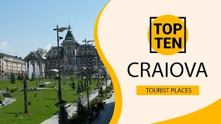 Top 10 Best Tourist Places to Visit in Craiova | Romania - English