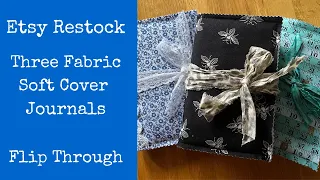 Etsy Restock | Three Fabric Cover Journals  | Flip Through Handmade Journals | Junk Journals