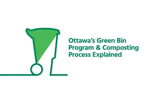 Ottawa’s Green Bin Program & Composting Process Explained