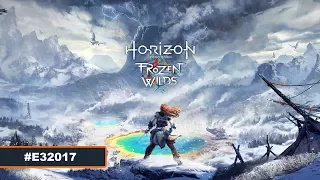 Horizon Zero Dawn: The Frozen Wilds – E3 2017 дебютный трейлер (PS4)