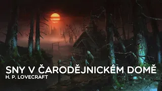 H. P. Lovecraft - Sny v čarodějnickém domě (CZ, Horor)