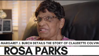 Margaret Burch: Rosa Parks Snatched The Spotlight From My Friend, Claudette Colvin