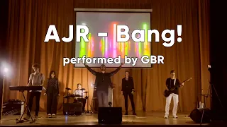 AJR - Bang! | GBR performance